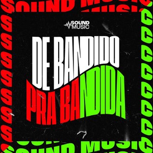 De Bandido Pra Bandida (Explicit)