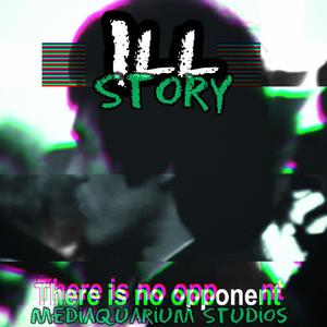 ILL Story (feat. Khizzy & powerNapz)