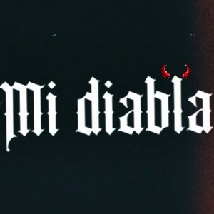 Mi Diabla (Explicit)