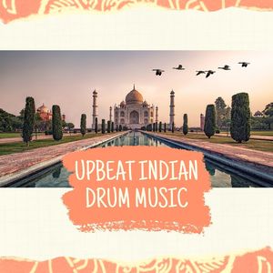 Upbeat Indian Drum Music