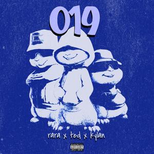 019 (feat. Ted & Kylan) (Explicit)
