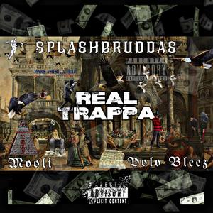 Real Trappa (feat. Mooli GBG) (Explicit)