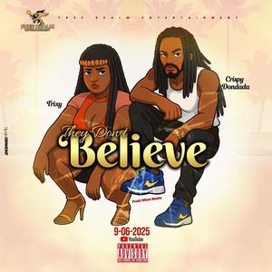 They Don't Believe (feat. Trixy)
