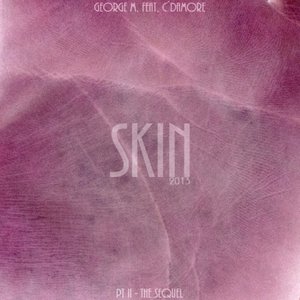 Skin, Pt. II (The Sequel) (feat. C'damore) - EP