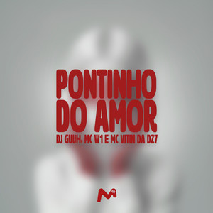 PONTINHO DO AMOR (Explicit)