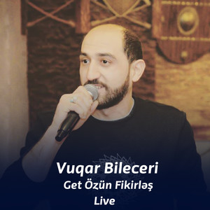 Get Özün Fikirləş (Live)