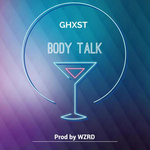 BODY TALK (feat. WZRD)