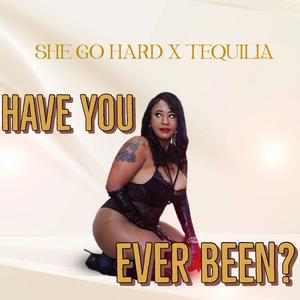 Have You Ever Been? (feat. TeQuilla) [Explicit]