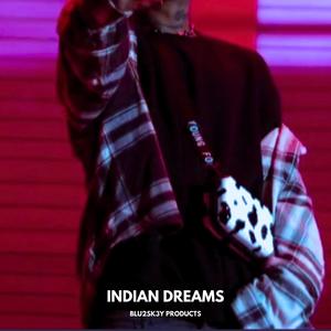 INDIAN DREAMS (Explicit)