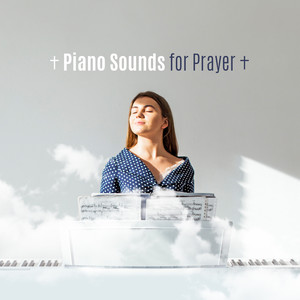 ✝Piano Sounds for Prayer✝ - Peaceful Relaxation, Christian Meditation Music