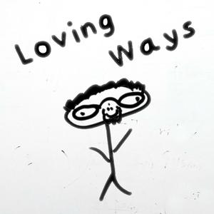 Loving Ways (feat. VolcanoBeats)