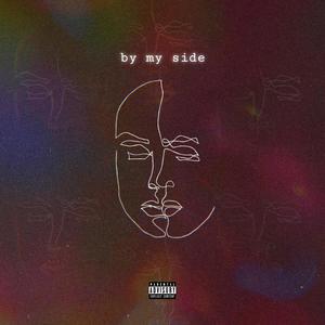 by my side (Explicit)