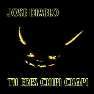 Tu Eres Chipi Chapi (Explicit)