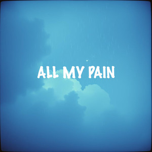 All My Pain