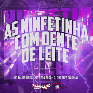 As Ninfetinha Com Dente de Leite (Explicit)