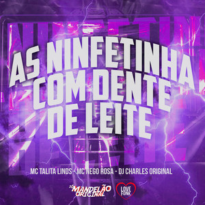 As Ninfetinha Com Dente de Leite (Explicit)