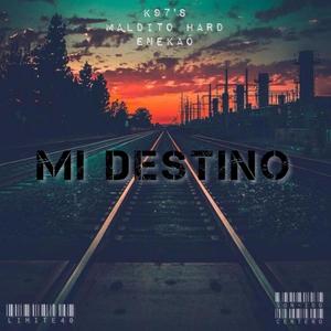 Mi Destino (feat. Maldito Hard & K97'S) [Explicit]