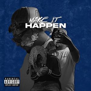 Make It Happen (Explicit)