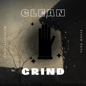 Clean Grind (feat. Yung Davis)