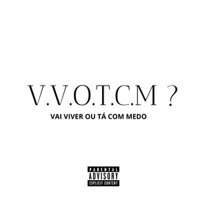 V.V.O.T.C.M ? (Explicit)