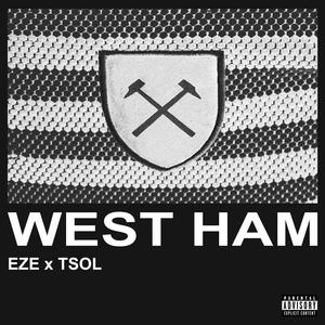 WEST HAM (feat. TSOL) (Explicit)