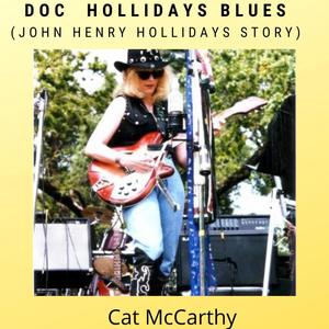 Doc Holliday's Blues(John Henry Holliday's Story)