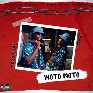 Woto Woto (Explicit)