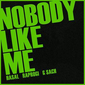 Nobody Like Me