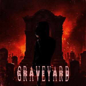 Graveyard (Explicit)