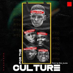 For The Culture (feat. Bandek, Mide Trendz, Horpizy Limz & Desewa) (Explicit)