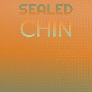 Sealed Chin