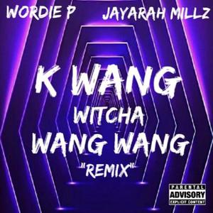 K Wang (feat. Wordie P) [Explicit]