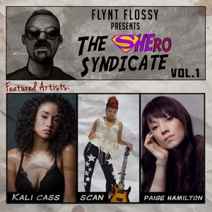 Flynt Flossy Presents The Shero Syndicate, Vol. 1 - EP (Explicit)