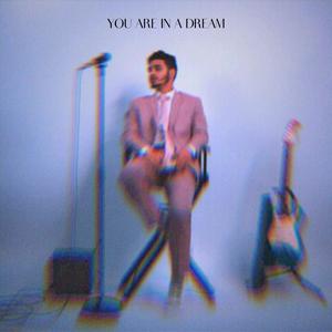 You Are In A Dream (Explicit)