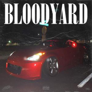 BLOODYARD (Explicit)