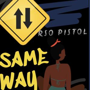 Same Way (Explicit)