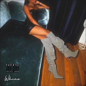 Whine (feat. Dyan D)