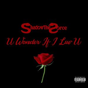 U Wonder If I Luv U (Explicit)