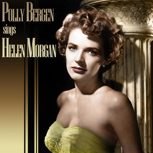 Polly Bergen - What Wouldn't I Do For That Man!