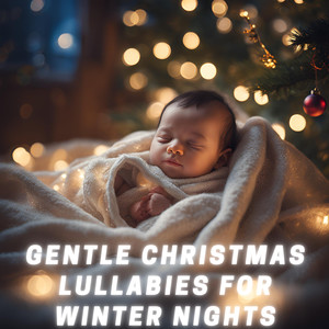 Gentle Christmas Lullabies for Winter Nights