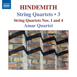 Hindemith, P.: String Quartets, Vol. 3 (Amar Quartet) - Nos. 1 and 4