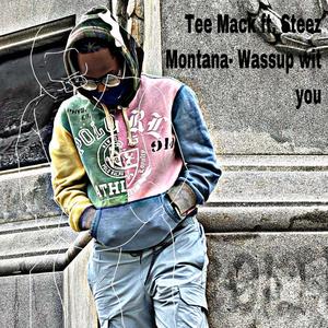 Wassup wit you (feat. Steez Montana) [Explicit]