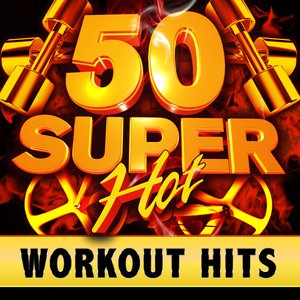 50 Super Hot Workout Hits