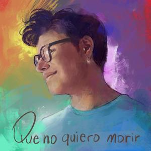 Que no quiero morir (feat. Jessik Matus)