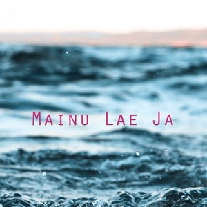 Mainu Lae Ja