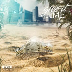 Give It Time (Explicit)