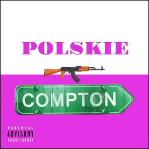 POLSKIE COMPTON + INSTRUMENTAL (Explicit)