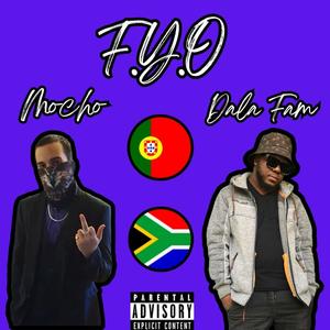 F.Y.O (FVCK YOUR OPINION) (feat. Dala Fam) [Explicit]