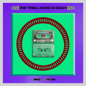 Las Bibas from Vizcaya - THE TRIBAL HOUSE IS DEAD? (Morais Club Remix)