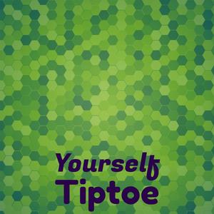 Yourself Tiptoe